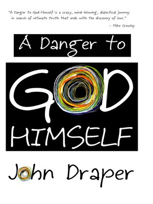 cover image of A Danger to God Himself